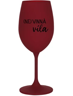 (NE)VINNÁ VÍLA - bordovy pohár na víno 350 ml