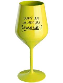 DOBRÝ DEN, JÁ JSEM JEJÍ TERAPEUT! - žlutá nerozbitná sklenice na víno 470 ml