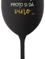 ...TATÍNEK JE MIMO, PROTO SI DÁ VÍNO... - černá sklenice na víno 350 ml