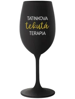 TATINKOVA TEKUTÁ TERAPIA - čierny pohár na víno 350 ml