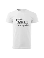 Personalizované pánské tričko - ... protože [doplň si sám] není prdel ...