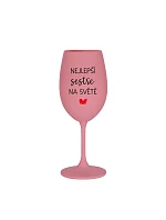 NEJLEPŠÍ SESTŘE NA SVĚTĚ - růžová sklenice na víno 350 ml
