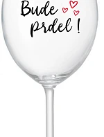 BUDE PRDEL! - čirá sklenice na víno 350 ml