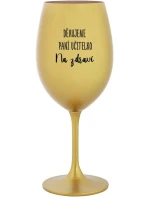 DĚKUJEME PANÍ UČITELKO - NA ZDRAVÍ - zlatá sklenice na víno 350 ml