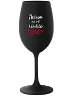 NEČUM NA MĚ TÍMHLE TÓÓNEM - černá sklenice na víno 350 ml NEČUM NA MĚ TÍMHLE TÓÓNEM - černá sklenice na víno 350 ml