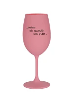 PROTOŽE BÝT NOVINÁŘ NENÍ PRDEL - růžová sklenice na víno 350 ml