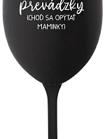TATA MIMO PREVÁDZKY (CHOĎ SA OPÝTAŤ MAMINKY) - čierny pohár na víno 350 ml