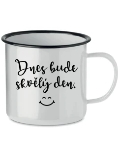 DNES BUDE SKVĚLÝ DEN. - bílý plecháček 350 ml