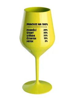 PRACUJI NA 100% - žlutá nerozbitná sklenice na víno 470 ml