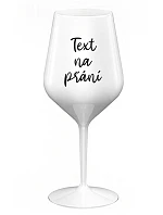TEXT NA PŘÁNÍ - bílá nerozbitná sklenice na víno 470 ml TEXT NA PŘÁNÍ - bílá nerozbitná sklenice na víno 470 ml
