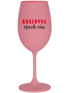 KRÁLOVNA VŠECH VÍN - růžová sklenice na víno 350 ml
