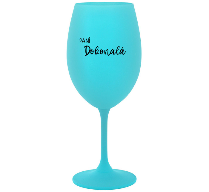 PANÍ DOKONALÁ - tyrkysová sklenice na víno 350 ml