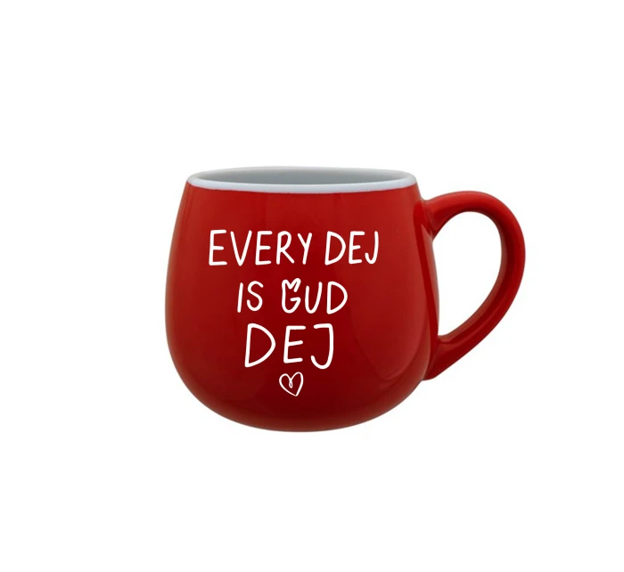 EVERY DEJ IS GUD DEJ - červený keramický hrníček 300 ml