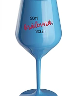 SOM KRÁĽOVNÁ, VOLE! - modrý nerozbitný pohár na víno 470 ml