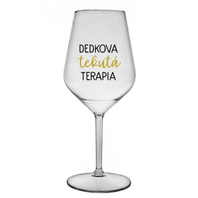 DEDKOVA TEKUTÁ TERAPIA - priehľadný nerozbitný pohár na víno 470 ml DEDKOVA TEKUTÁ TERAPIA - priehľadný nerozbitný pohár na víno 470 ml