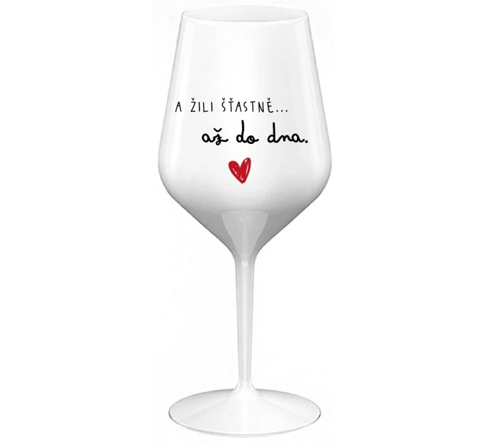 A ŽILI ŠŤASTNĚ AŽ DO DNA - bílá nerozbitná sklenice na víno 470 ml A ŽILI ŠŤASTNĚ AŽ DO DNA - bílá nerozbitná sklenice na víno 470 ml