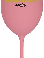 DEFRAGMENTACE MOZKU - růžová sklenice na víno 350 ml