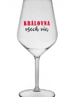 KRÁLOVNA VŠECH VÍN - čirá nerozbitná sklenice na víno 470 ml
