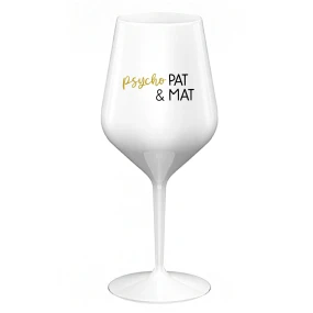 PSYCHO PAT&MAT - biely nerozbitný pohár na víno 470 ml