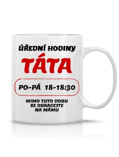 ÚŘEDNÍ HODINY TÁTA - klasický bílý keramický hrníček 300 ml