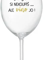 ŠTĚSTÍ SI NEKOUPÍŠ...ALE VÍNO JO! - čirá sklenice na víno 350 ml