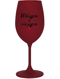 MILUJEM & VÍNUJEM - bordovy pohár na víno 350 ml