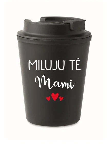 MILUJU TĚ MAMI - černý termohrnek 300 ml