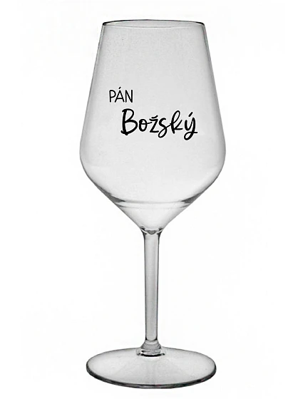 PÁN BOŽSKÝ - priehľadný nerozbitný pohár na víno 470 ml
