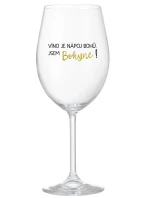VÍNO JE NÁPOJ BOHŮ. JSEM BOHYNĚ! - čirá sklenice na víno 350 ml VÍNO JE NÁPOJ BOHŮ. JSEM BOHYNĚ! - čirá sklenice na víno 350 ml