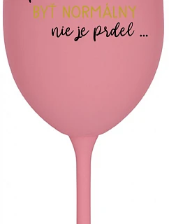...PRETOŽE BYŤ model 22163795 NIE JE PRDEL... ružový pohár na víno 350 ml - Giftela