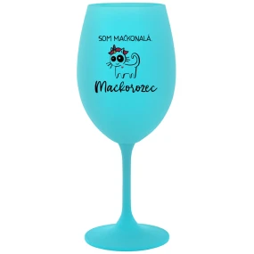 SOM MAČKONALÁ. MAČKOROŽEC - tyrkysový pohár na víno 350 ml SOM MAČKONALÁ. MAČKOROŽEC - tyrkysový pohár na víno 350 ml