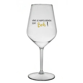 VÍNO JE NÁPOJ BOHOV. SOM BOH! - priehľadný nerozbitný pohár na víno 470 ml VÍNO JE NÁPOJ BOHOV. SOM BOH! - priehľadný nerozbitný pohár na víno 470 ml