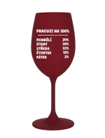 PRACUJI NA 100% - bordó sklenice na víno 350 ml PRACUJI NA 100% - bordó sklenice na víno 350 ml