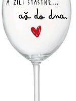 A ŽILI ŠŤASTNĚ AŽ DO DNA - čirá sklenice na víno 350 ml
