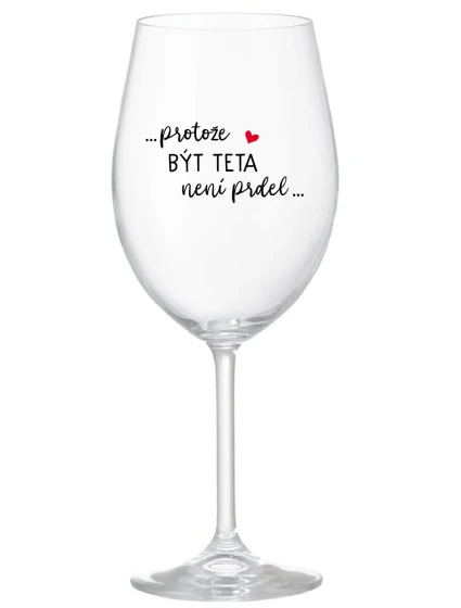 ...PROTOŽE BÝT model 21835026 NENÍ PRDEL... čirá sklenice na víno 350 ml - Giftela