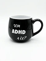Keramický hrníček Som ADHD a čo? 300 ml černý - Giftela