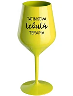 TATINKOVA TEKUTÁ TERAPIA - žltý nerozbitný pohár na víno 470 ml