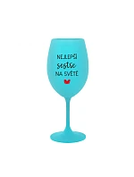 NEJLEPŠÍ SESTŘE NA SVĚTĚ - tyrkysová sklenice na víno 350 ml
