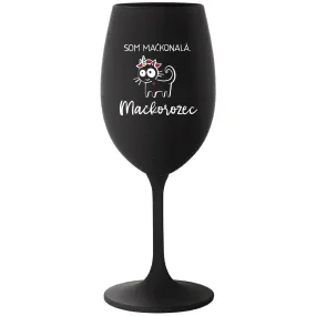 SOM MAČKONALÁ. MAČKOROŽEC - čierny pohár na víno 350 ml SOM MAČKONALÁ. MAČKOROŽEC - čierny pohár na víno 350 ml