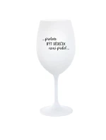 ...PROTOŽE BÝT DĚDEČEK NENÍ PRDEL.. - bílá  sklenice na víno 350 ml