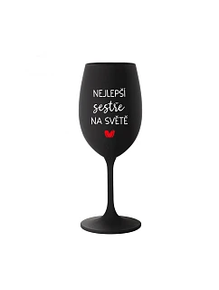 NEJLEPŠÍ SESTŘE NA SVĚTĚ - černá sklenice na víno 350 ml
