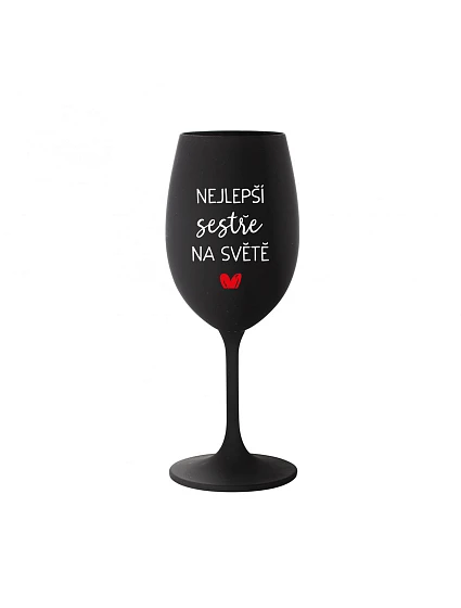 NEJLEPŠÍ SESTŘE NA SVĚTĚ - černá sklenice na víno 350 ml
