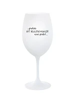 PROTOŽE BÝT REALITNÍ MAKLÉŘ NENÍ PRDEL - bílá sklenice na víno 350 ml