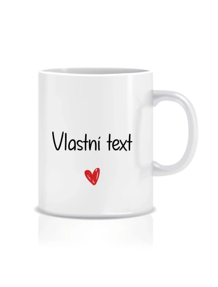 Vlastní text na klasický bílý hrníček Vlastní text na klasický bílý hrníček