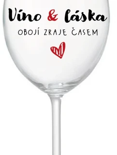 VÍNO A LÁSKA: OBOJÍ ZRAJE ČASEM - čirá sklenice na víno 350 ml