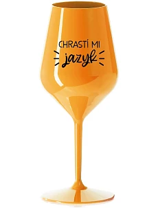CHRASTÍ MI JAZYK - oranžová nerozbitná sklenice na víno 470 ml