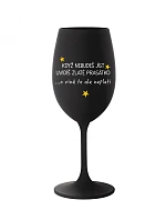 KDYŽ NEBUDEŠ JÍST, UVIDÍŠ ZLATÉ PRASÁTKO - černá sklenice na víno 350 ml