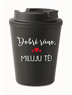 HRNEK DOBRÉ RÁNO. MILUJU TĚ! - černý termohrnek 300 ml