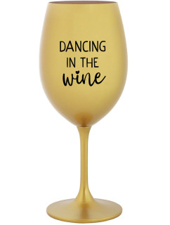 DANCING IN THE WINE - zlatá sklenice na víno 350 ml