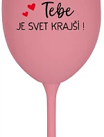 VĎAKA TEBE JE SVET KRAJŠÍ! - ružový pohár na víno 350 ml
